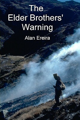 The Elder Brothers' Warning by Alan Ereira
