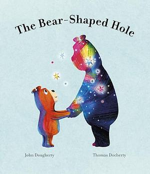 The Bear-Shaped Hole by John Dougherty