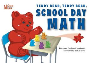 Teddy Bear, Teddy Bear, School Day Math by Barbara Barbieri McGrath