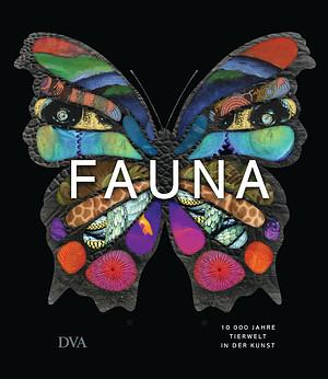 FAUNA: 10'000 Jahre Tierwelt in der Kunst by James Hanken