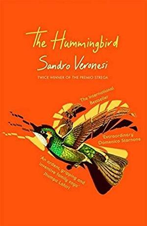 The Hummingbird by Sandro Veronesi