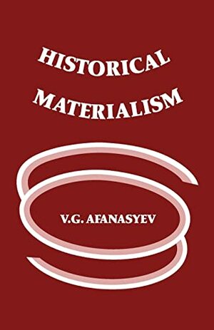 Historical Materialism by V.G. Afanasyev