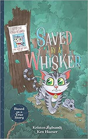 Saved by a Whisker by Kristen Rybandt, Joseph Rybandt, Ken Haeser