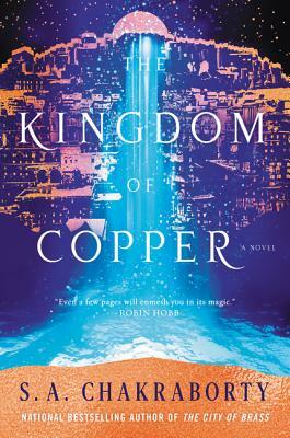 The Kingdom of Copper by S.A. Chakraborty