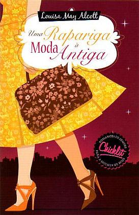 Uma Rapariga à Moda Antiga by Louisa May Alcott