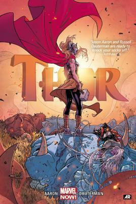 Thor by Jason Aaron & Russell Dauterman Vol. 1 by Jason Aaron, Russell Dauterman