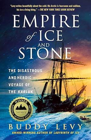 Empire of Ice and Stone by Buddy Levy, Buddy Levy, Will Damron