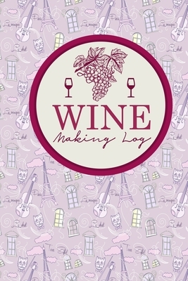 Wine Making Log by Rogue Plus Publishing