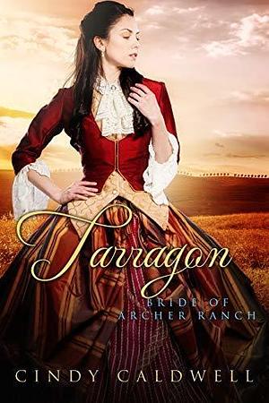 Tarragon by Cindy Nichols, Cindy Caldwell