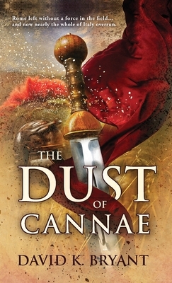 The Dust of Cannae by David Bryant