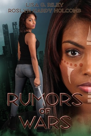 Rumors of Wars by Roslyn Hardy Holcomb, Lisa G. Riley