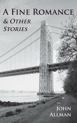 A Fine Romance & Other Stories by John Allman