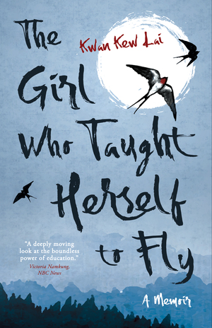 The Girl Who Taught Herself to Fly by Kwan Kew Lai