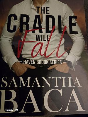 The Cradle Will Fall by Samantha Baca