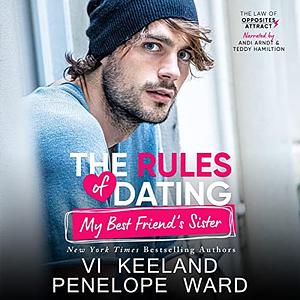 The Rules of Dating My Best Friend's Sister by Penelope Ward, Vi Keeland