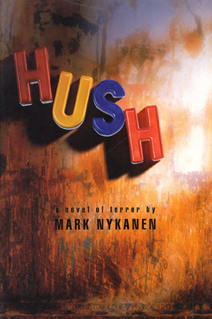 Hush by Mark Nykanen