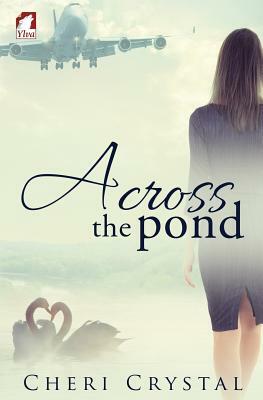 Across the Pond by Cheri Crystal