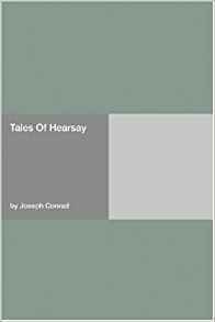 Tales Of Hearsay by Joseph Conrad