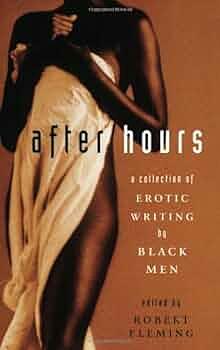 After Hours: A Collection of Erotic Writing by Black Men by Charles R. Johnson, Robert Fleming, John A. Williams, Colin Channer