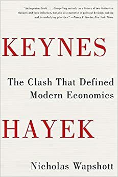 Keynes / Hayek - O Confronto que Definiu a Economia Moderna by Nicholas Wapshott