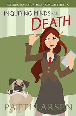 Inquiring Minds and Death by Patti Larsen