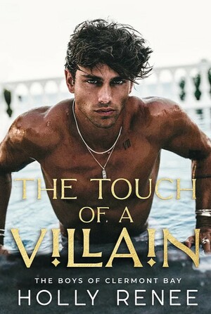 The Touch of a Villain by Holly Renee