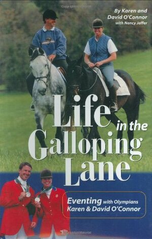 Life in the Galloping Lane by Nancy Jaffer, David O'Connor