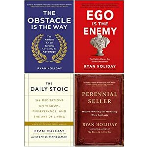 Ryan Holiday Collection 4 Books Set (The Obstacle is the Way, Ego is the Enemy, The Daily Stoic, Perennial Seller)  by Ryan Holiday
