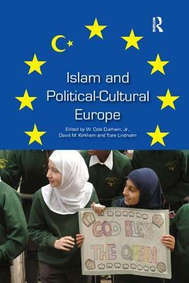 Islam and Political-Cultural Europe by W. Cole Durham, Tore Lindholm