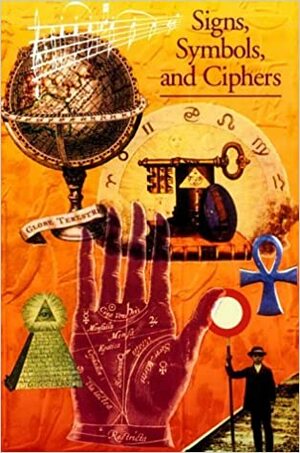 Discoveries: Signs, Symbols and Ciphers by Georges Jean