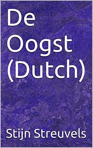 De Oogst (Dutch) by Stijn Streuvels