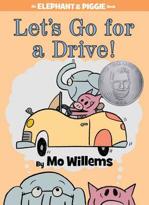 Let's Go for a Drive! by Mo Willems