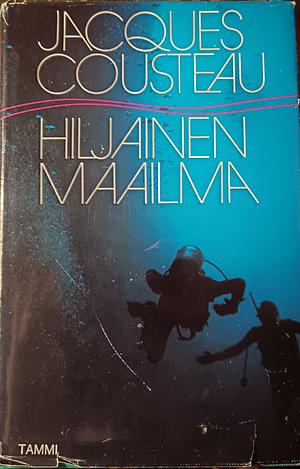 Hiljainen maailma by Jacques-Yves Cousteau