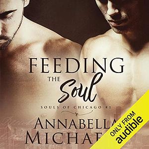 Feeding the Soul by Annabella Michaels