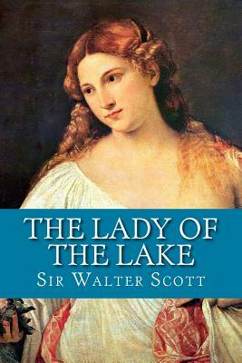 The Lady of the Lake by Walter Scott