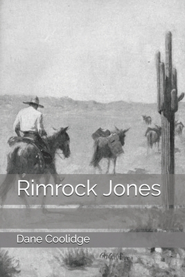 Rimrock Jones by Dane Coolidge