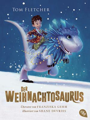 Der Weihnachtosaurus by Tom Fletcher