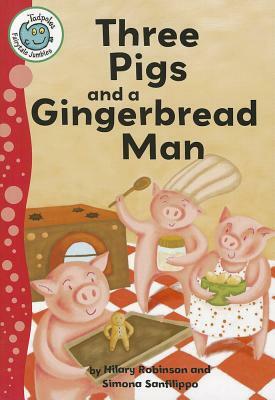 Three Pigs and a Gingerbread Man by Hilary Robinson
