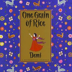 One Grain of Rice: A Mathematical Folktale by Demi