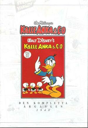 Kalle Anka & C:o: Den kompletta årgången 1948 by Carl Barks, Stefan Diös, Axel Norbeck