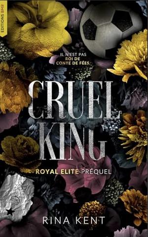 Cruel King by Rina Kent