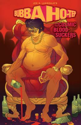 Bubba Ho-Tep and the Cosmic Blood-Suckers (Graphic Novel) by Joshua Jabcuga, Joe R. Lansdale