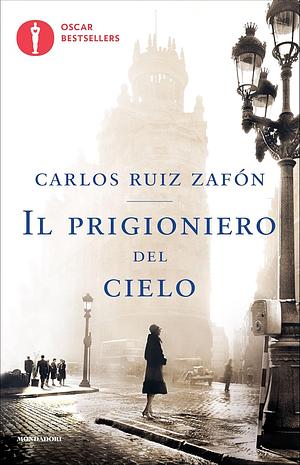 Il prigioniero del cielo by Carlos Ruiz Zafón