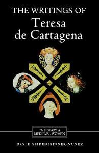 The Writings of Teresa de Cartagena by Dayle Seidenspinner-Núñez, Teresa de Cartagena