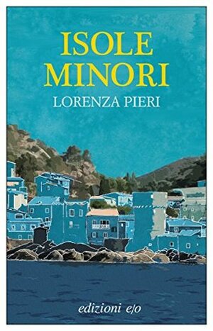 Isole minori by Lorenza Pieri