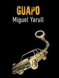 Guapo by Miguel Yarull