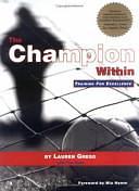 The Champion Within: Training for Excellence by Tim Nash