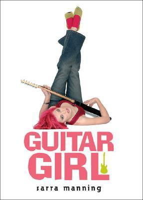 Guitar Girl by Sarra Manning