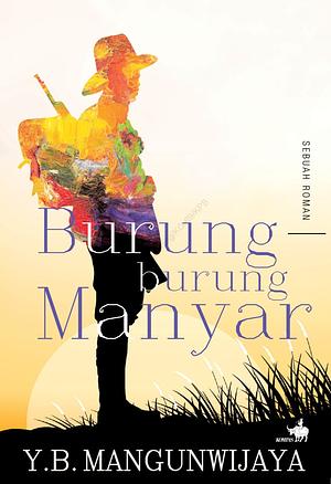 Burung-Burung Manyar by Y.B. Mangunwijaya