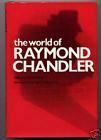 The World of Raymond Chandler by Miriam Gross